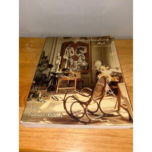 Understanding Art Second Edition By Lois Fichner-Rathus Paperback